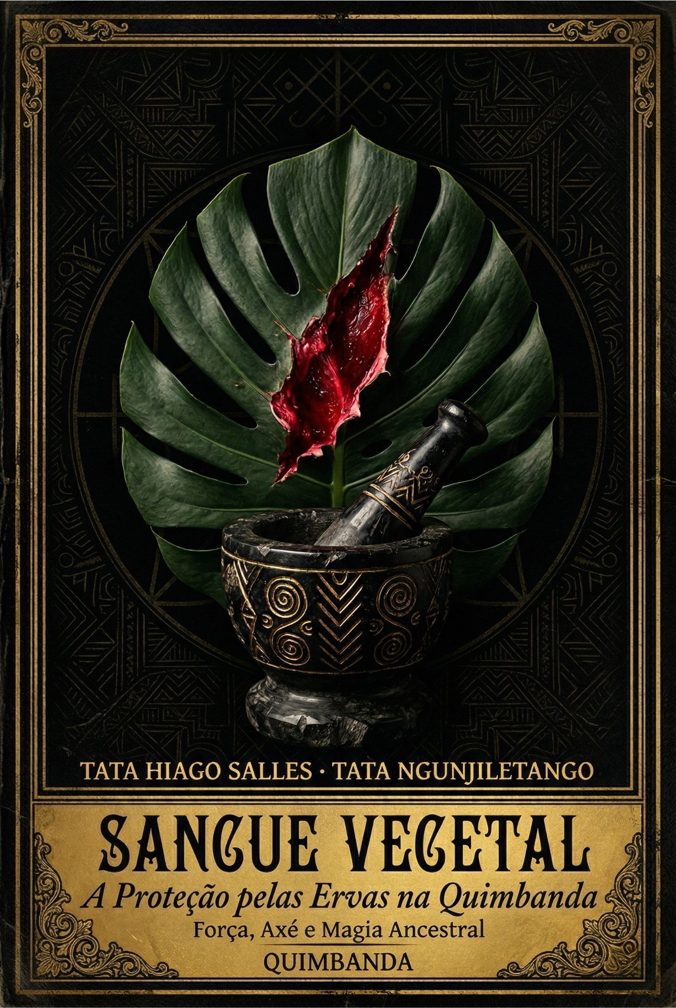 E-book Sangue Vegetal — A Proteção pelas Ervas na Quimbanda